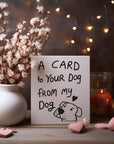 Adorable card designed for dogs to send greetings to their furry friends, featuring playful illustrations and a fun design.