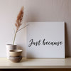 Just because card