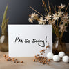 I'm so sorry card